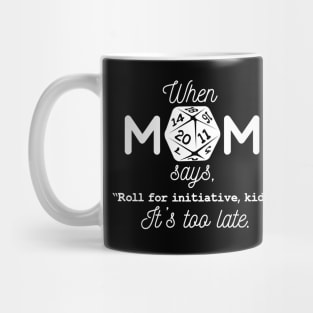 Gamer Mom - d20 - Roll Initiative Mug